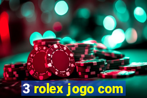 3 rolex jogo com